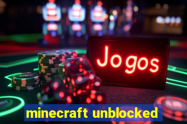 minecraft unblocked